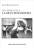 Compañía de danza Vía 3. La gran desconocida