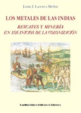 Los metales de las Indias: Rescates y minería en los inicios de la colonización