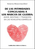 De las intimidades congeladas a los marcos de guerra