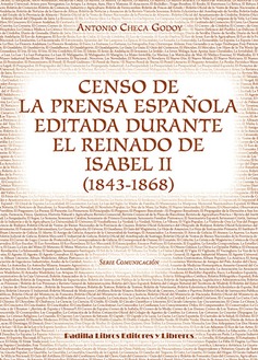 Censo de la prensa española editada durante el reinado de Isabel II (1843-1868)