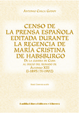 Portada de: Censo de la prensa española editada durante la regencia de María Cristina de Habsburgo