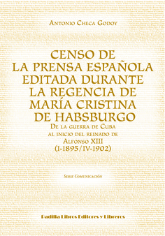 Censo de la prensa española editada durante la regencia de María Cristina de Habsburgo