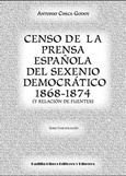 Portada de: Censo de la prensa española del sexenio democrático 1868-1874 (y relación de fuentes)