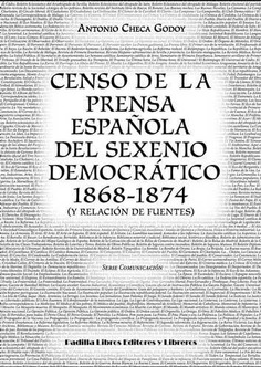 Censo de la prensa española del sexenio democrático 1868-1874 (y relación de fuentes)