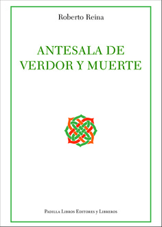 Antesala de verdor y muerte