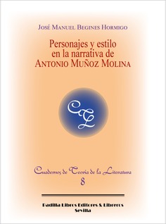 Personajes y estilo en la narrativa de Antonio Muñoz Molina