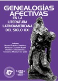 Genealogías afectivas en la literatura latinoamericana del siglo XXI