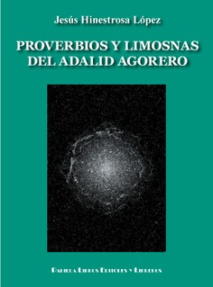 Proverbios y limosnas del adalid agorero