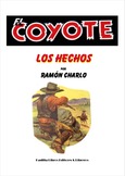El Coyote, los hechos