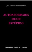 Autoaforismos de un estúpido