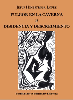 Fulgor en la caverna y Disidencia y descreimiento